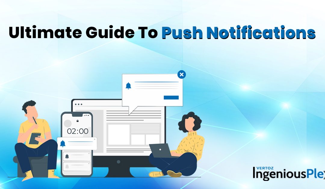 Ultimate Guide To Push Notifications