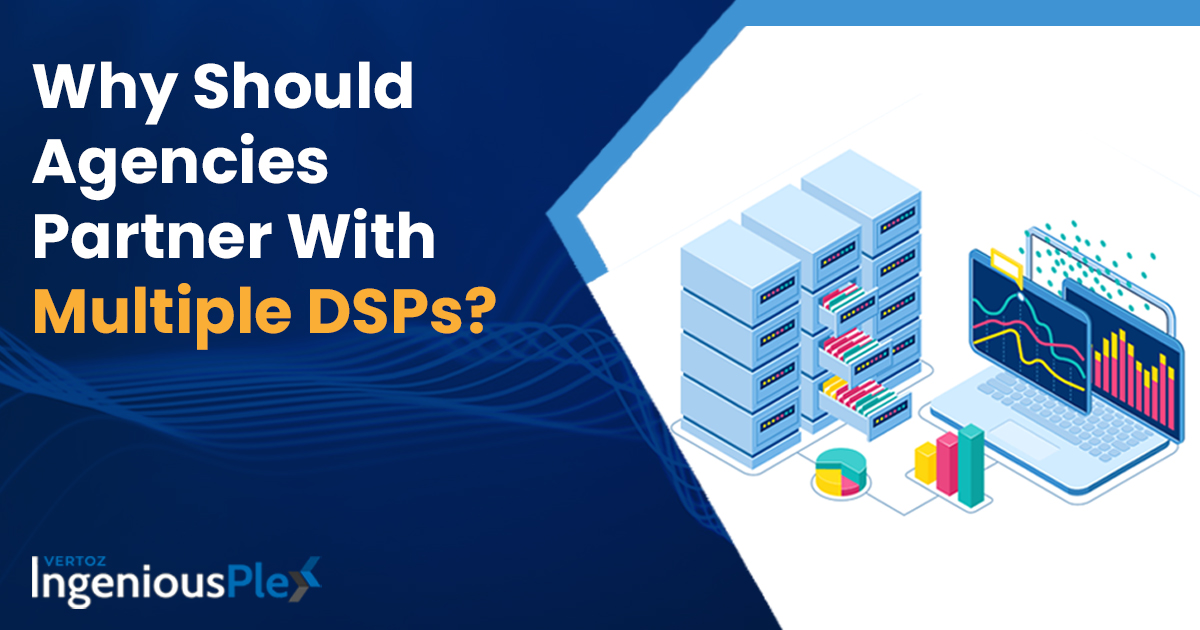 Why Should Agencies Partner With Multiple DSPs?